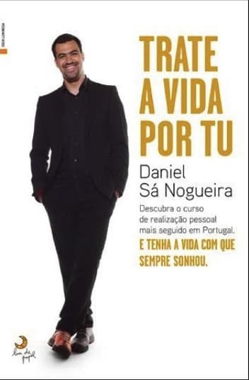 Cartaz do livro Trate a Vida Por Tu, com Daniel Sá Nogueira — "o curso de realização pessoal mais seguido em Portugal".